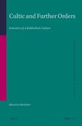 Mottolese |  Cultic and Further Orders: Semiotics of a Kabbalistic Culture | Buch |  Sack Fachmedien