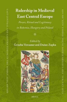 Rulership in Medieval East Central Europe: Power, Ritual and Legitimacy in Bohemia, Hungary and Poland | Buch | 978-90-04-49980-5 | sack.de
