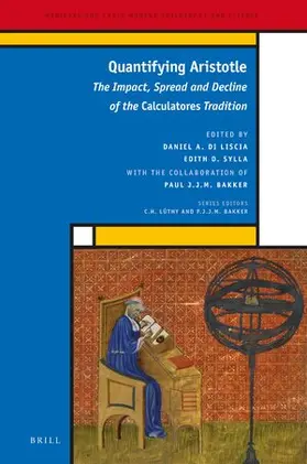  Quantifying Aristotle: The Impact, Spread and Decline of the Calculatores Tradition | Buch |  Sack Fachmedien