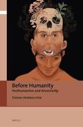Herbrechter |  Before Humanity: Posthumanism and Ancestrality | Buch |  Sack Fachmedien