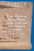  Conceptualising Divine Unions in the Greek and Near Eastern Worlds | Buch |  Sack Fachmedien