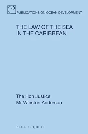 Justice Winston Anderson / Anderson |  The Law of the Sea in the Caribbean | Buch |  Sack Fachmedien