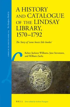 Jackson Williams / Stevenson / Zachs |  A History and Catalogue of the Lindsay Library, 1570-1792 | Buch |  Sack Fachmedien