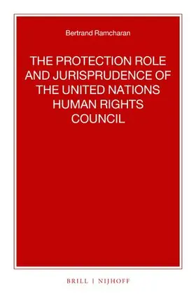 Ramcharan |  The Protection Role and Jurisprudence of the United Nations Human Rights Council | Buch |  Sack Fachmedien