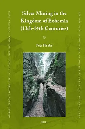 Hrubý |  Silver Mining in the Kingdom of Bohemia (13th-14th Centuries) | Buch |  Sack Fachmedien