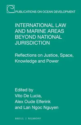 De Lucia / Oude Elferink / Ngoc Nguyen | International Law and Marine Areas Beyond National Jurisdiction | Buch | 978-90-04-50635-0 | sack.de