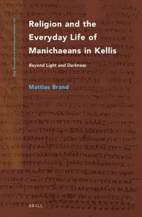 Brand |  Religion and the Everyday Life of Manichaeans in Kellis | Buch |  Sack Fachmedien