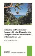 Wolfrum |  Solidarity and Community Interests: Driving Forces for the Interpretation and Development of International Law | Buch |  Sack Fachmedien