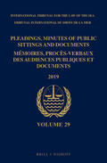  Pleadings, Minutes of Public Sittings and Documents / Mémoires, Procès-Verbaux Des Audiences Publiques Et Documents, Volume 29 (2019) | Buch |  Sack Fachmedien