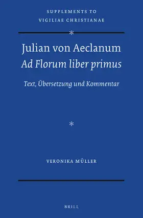 Müller |  Julian Von Aeclanum - AD Florum Liber Primus | Buch |  Sack Fachmedien