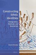 Sharaby |  Constructing Ethnic Identities: Immigration, Festivals and Syncretism | Buch |  Sack Fachmedien