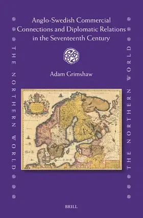 Grimshaw |  Anglo-Swedish Commercial Connections and Diplomatic Relations in the Seventeenth Century | Buch |  Sack Fachmedien