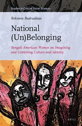 Badruddoja |  National (Un)Belonging: Bengali American Women on Imagining and Contesting Culture and Identity | Buch |  Sack Fachmedien