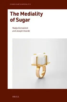 The Mediality of Sugar | Buch | 978-90-04-51322-8 | sack.de