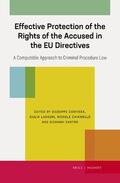 Contissa / Lasagni / Caianiello |  Effective Protection of the Rights of the Accused in the Eu Directives: A Computable Approach to Criminal Procedure Law | Buch |  Sack Fachmedien