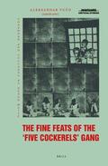 The Fine Feats of the Five Cockerels Gang: A Yugoslav Marxist-Surrealist Epic Poem for Children | Buch |  Sack Fachmedien