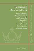 Perkowski / Zo&324; / Zon |  The Disputed Bialowie&#380;a Forest: Legal Remedies for the Protection of Cross-Border Properties | Buch |  Sack Fachmedien