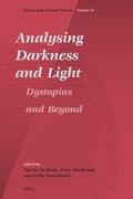  Analysing Darkness and Light: Dystopias and Beyond | Buch |  Sack Fachmedien