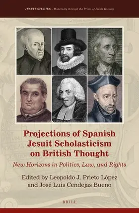 Prieto López / Cendejas Bueno |  Projections of Spanish Jesuit Scholasticism on British Thought | Buch |  Sack Fachmedien