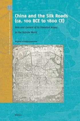 Schottenhammer |  China and the Silk Roads (Ca. 100 Bce to 1800 Ce) | Buch |  Sack Fachmedien