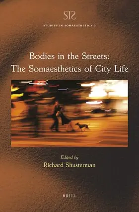  Bodies in the Streets: The Somaesthetics of City Life | Buch |  Sack Fachmedien