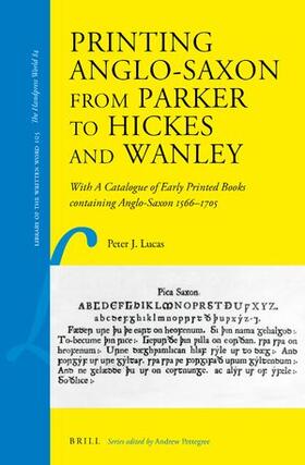 Lucas | Printing Anglo-Saxon from Parker to Hickes and Wanley | Buch | 978-90-04-51697-7 | sack.de
