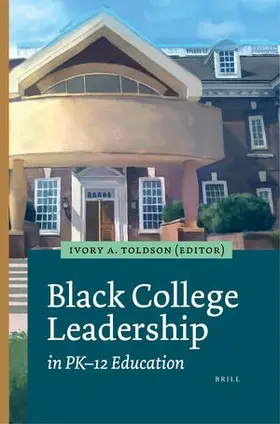 Toldson |  Black College Leadership in PK-12 Education | Buch |  Sack Fachmedien