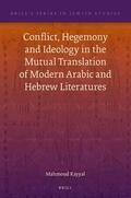 Kayyal |  Conflict, Hegemony and Ideology in the Mutual Translation of Modern Arabic and Hebrew Literatures | Buch |  Sack Fachmedien