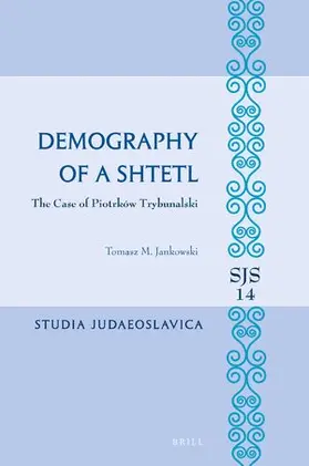 Jankowski |  Demography of a Shtetl. the Case of Piotrków Trybunalski | Buch |  Sack Fachmedien