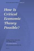 Márkus / Kis / Bence |  How Is Critical Economic Theory Possible? | Buch |  Sack Fachmedien