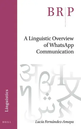 Fernández-Amaya |  A Linguistic Overview of Whatsapp Communication | Buch |  Sack Fachmedien