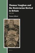 Willard |  Thomas Vaughan and the Rosicrucian Revival in Britain: 1648-1666 | Buch |  Sack Fachmedien