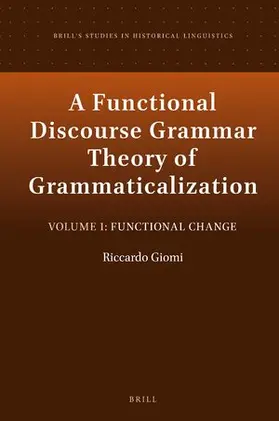 Giomi |  A Functional Discourse Grammar Theory of Grammaticalization | Buch |  Sack Fachmedien