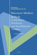 Scivoletto |  Discourse Markers in Sicily: A Synchronic, Diachronic, and Sociolinguistic Analysis | Buch |  Sack Fachmedien