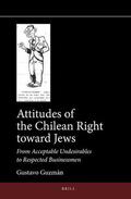 Guzmán |  Attitudes of the Chilean Right Toward Jews: From Acceptable Undesirables to Respected Businessmen | Buch |  Sack Fachmedien
