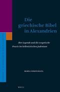 Sokolskaya |  Die Griechische Bibel in Alexandrien: Ihre Legende Und Die Exegetische Praxis Im Hellenistischen Judentum | Buch |  Sack Fachmedien