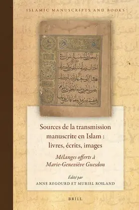 Regourd / Roiland |  Sources de la transmission manuscrite en Islam | Buch |  Sack Fachmedien