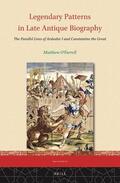 O’Farrell |  Legendary Patterns in Late Antique Biography: The Parallel Lives of Ardashir I and Constantine the Great | Buch |  Sack Fachmedien