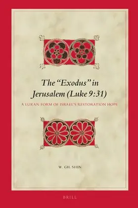 Shin |  The "Exodus" in Jerusalem (Luke 9:31) | Buch |  Sack Fachmedien