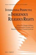 Gélinas / Legault-Laberge / Lebel-Grenier |  International Perspective on Indigenous Religious Rights | Buch |  Sack Fachmedien