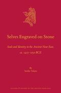 Yalcin |  Selves Engraved on Stone: Seals and Identity in the Ancient Near East, Ca. 1415-1050 Bce | Buch |  Sack Fachmedien