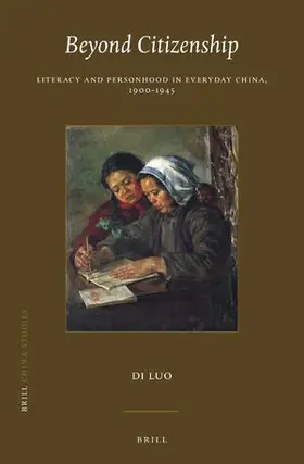 Luo |  Beyond Citizenship: Literacy and Personhood in Everyday China, 1900-1945 | Buch |  Sack Fachmedien