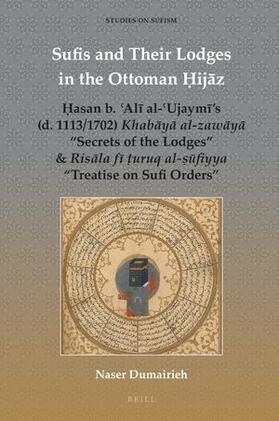 Dumairieh | Sufis and Their Lodges in the Ottoman &#7716;ij&#257;z | Buch | 978-90-04-52525-2 | sack.de
