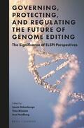 Slokenberga / Minssen / Nordberg |  Governing, Protecting, and Regulating the Future of Genome Editing | Buch |  Sack Fachmedien