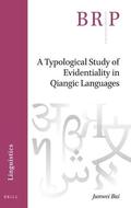 Bai |  A Typological Study of Evidentiality in Qiangic Languages | Buch |  Sack Fachmedien