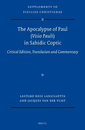 Roig Lanzillotta / Vliet |  The Apocalypse of Paul (VISIO Pauli) in Sahidic Coptic | Buch |  Sack Fachmedien