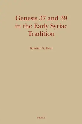 Heal |  Genesis 37 and 39 in the Early Syriac Tradition | Buch |  Sack Fachmedien