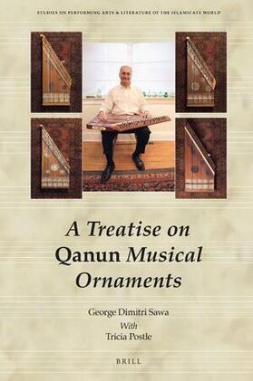 A Treatise on Qanun Musical Ornaments: Ris&#257;la F&#299; Zakh&#257;rif Al-Q&#257;n&#363;n Al-M&#363;s&#299;qiyya | Buch | 978-90-04-52771-3 | sack.de