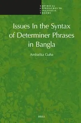 Guha |  Issues in the Syntax of Determiner Phrases in Bangla | Buch |  Sack Fachmedien