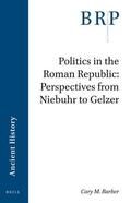 Barber |  Politics in the Roman Republic: Perspectives from Niebuhr to Gelzer | Buch |  Sack Fachmedien
